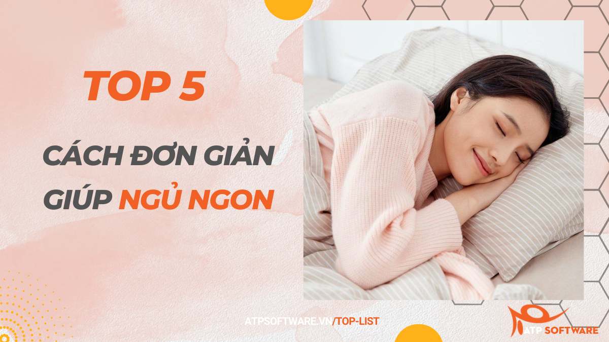 Top 5 cách đơn giản giúp ngủ ngon