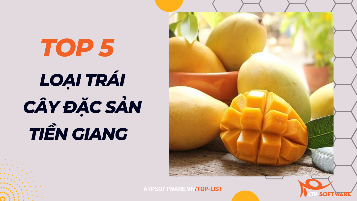 [Review] Top 5 loại trái cây đặc sản Tiền Giang